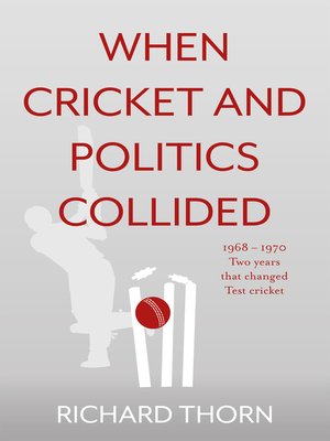 cover image of When Cricket and Politics Collided